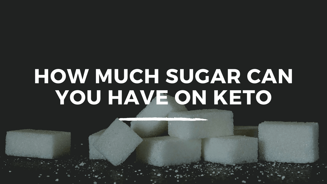 How much sugar can you have on Keto - ketolibriyum