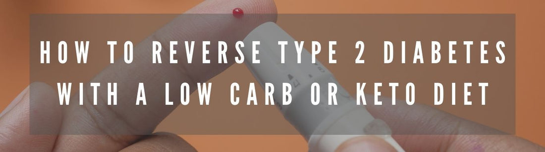 How to Reverse Type 2 Diabetes with a Low carb  or Keto Diet - ketolibriyum