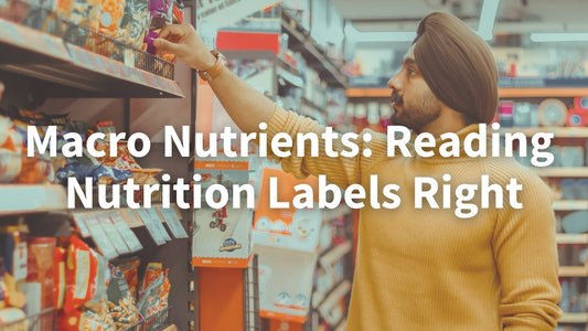 Macro Nutrients: Reading Nutrition Labels Right - ketolibriyum